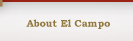 About El Campo